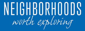 Neighborhoods Worth Exploring